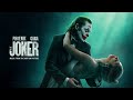 joaquin phoenix the joker music from the motion picture official audio