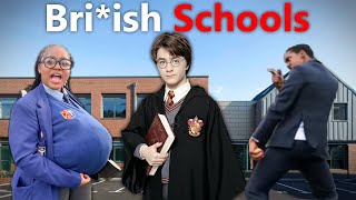 British Schools Be Like