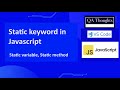 Static keyword In JavaScript | Static Variables & Methods Explained | QA Thoughts