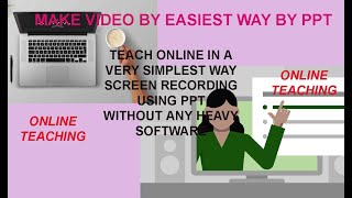 how to teach online |screen recording from computer |To make video from PPT Part-1
