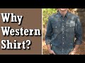 Why the Western shirt is the BEST