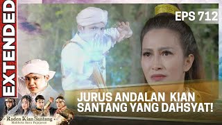 JURUS ANDALAN RADEN KIAN SANTANG YANG DAHSYAT! - KIAN SANTANG