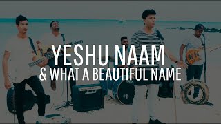 Yeshu Naam & What a Beautiful Name (Cover) Yeshua Ministries (Yeshua Band) | January 2019
