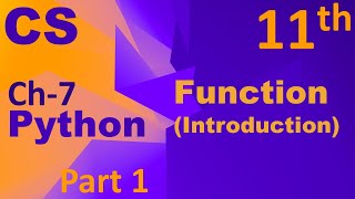 Python-Function (Introduction)Computer Science Chapter 7 Class 11
