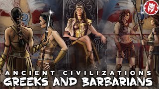 Greek and Barbarians - Ancient Civilizations DOCUMENTARY