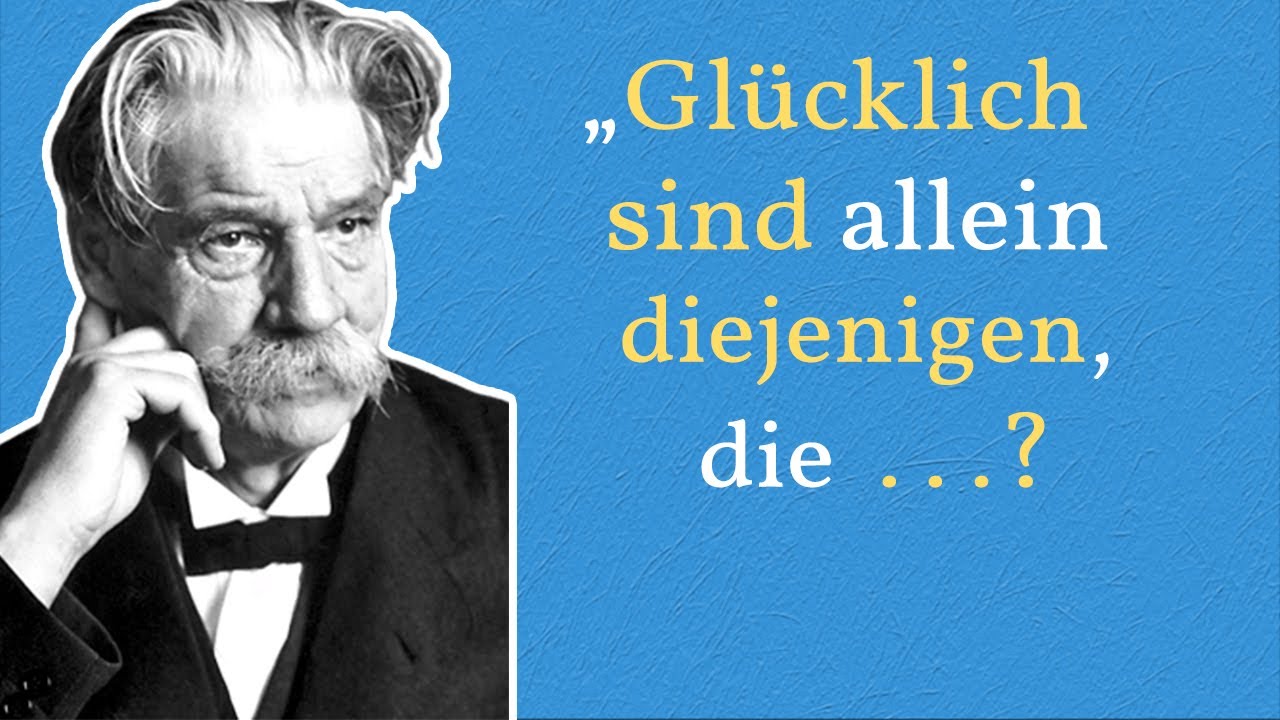 📝Albert Schweitzer Zitate Teil 1, Die Dein Leben Für Immer Verändern ...