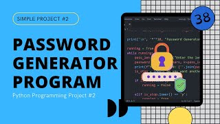 Python Programming | Project 2 | Password Generator in Python | Tutorial #38