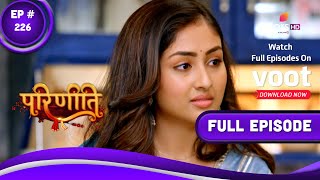 Parineetii | परिणीती | Episode 226 | 21 November 2022