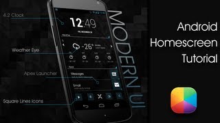 Modern UI (Matt McDowell) - Android Homescreen Tutorial