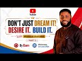 Why Desires Matter More Than Dreams: The Entrepreneur's Blueprint ( Part 2 ) Wednesday,3rd June 2026