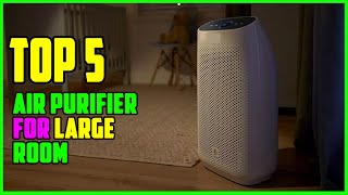 TOP 5 Best Air Purifier for Large Room 2023