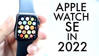 Apple Watch SE In 2022! (Still Worth Buying?) (Review)