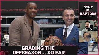 Grading the Toronto Raptors offseason so far & reasons for optimism in 2023-24? | NBA Trade Rumors
