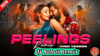 Puspa 2 New dj song  pop humming bass mix 2025 🔥🔥 hoti hai Peelings dj babai remix 📀#dj_bm_remix #dj