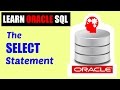 Learn Oracle SQL : The SELECT Statement in its Simplest Form