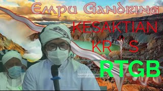 Kesaktian Kris Mpu Gandring yang ada di tangan RTGB || Sebuah cuplikan kesaksian ✓