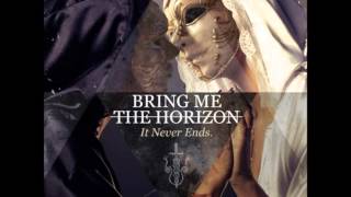 Download Lagu Bring Me the Horizon It Never Ends... MP3 Gratis