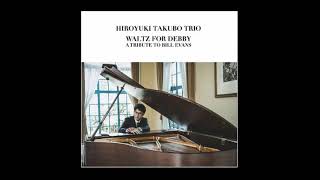 Waltz For Debby - Hiroyuki Takubo Trio （田窪寛之）