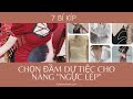 7 BÍ KÍP CHỌN ĐẦM DỰ TIỆC CHO NÀNG NGỰC LÉP