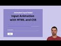 Input Animation With HTML and CSS  design trend in 2020