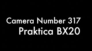 365 Camera Project - Camera Number 317 Praktica BX20