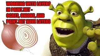 Understanding How Layers Work in Paint.net (2018) - Ogres Are Like Onions - and So is Paint.net