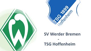 ⚽ Werder Bremen – TSG Hoffenheim | Vorbericht - 26. Spieltag