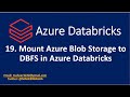 19. Mount Azure Blob Storage to DBFS in Azure Databricks