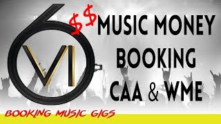 Ep. 51 - CAA \u0026 WME Music, Money, Booking!