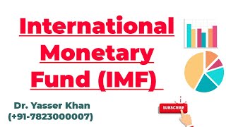 International Monetary Fund (IMF)