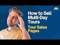 How to Create Multi-Day Tour Sales Pages That Actually Convert