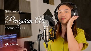 Pengeran Ati - The Crew Cover By Shirley | Borneo Sings