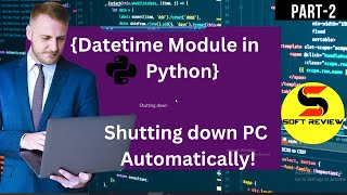Python datetime Module Tutorial: Automate PC Shutdown | Create a Timed Shutdown Script in Python