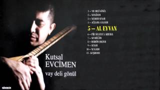 Kutsal Evcimen - Al Eyvan   [Official Audio]