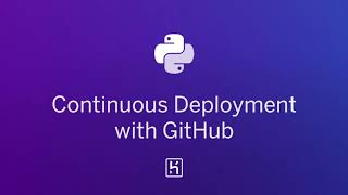 Python on Heroku: Continuous Deployment with GitHub