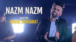 Nazm Nazm | cover by Rahul Kumawat | Bareilly Ki Barfi | Kriti Sanon, Ayushmann Khurrana | Arko