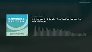 2023 Learning & HR Trends: Where Workflow Learning Can Make a Difference