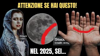 Se hai una LUNA CRESCENTE e la Lettera M nel palmo della tua mano, 9 cose accadranno a te nel 2025!