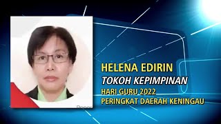 HELENA EDIRIN - Tokoh Kepimpinan 2022 | Hari Guru Peringkat Daerah Keningau, Sabah