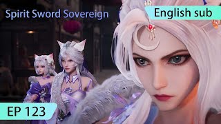 ENG SUB | Spirit Sword Sovereign [EP123] highlights