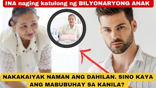 INA naging katulong ng BILYONARYONG ANAK. NAKAKAIYAK NAMAN ANG DAHILAN. SINO KAYA ANG MABUBUHAY