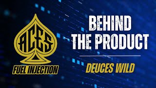 Behind the Product: Deuces Wild