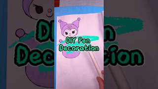 Easy DIY Pen Decoration | easy to make | try it #craftideas #kuromi #sanrio