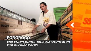 PONOROGO - Rere Realita,Mantan  Pramugari Cantik Ganti Profesi Jualan Plafon