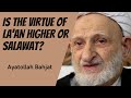 Is the virtue of la'an higher or salawaat? |Ayatollah Bahjat|