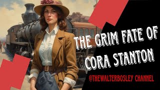 THE GRIM FATE OF CORA STANTON