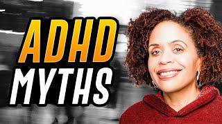 7 Common Myths About ADHD That Stigmatize People