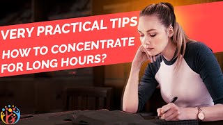 Exam Time –Practical Tips : How to concentrate for long hours? [Hindi]