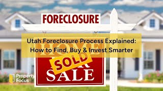 Utah Foreclosures A Guide for Investors and Buyers