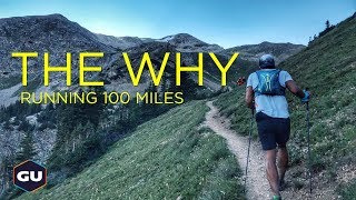 THE WHY | Running 100 Miles